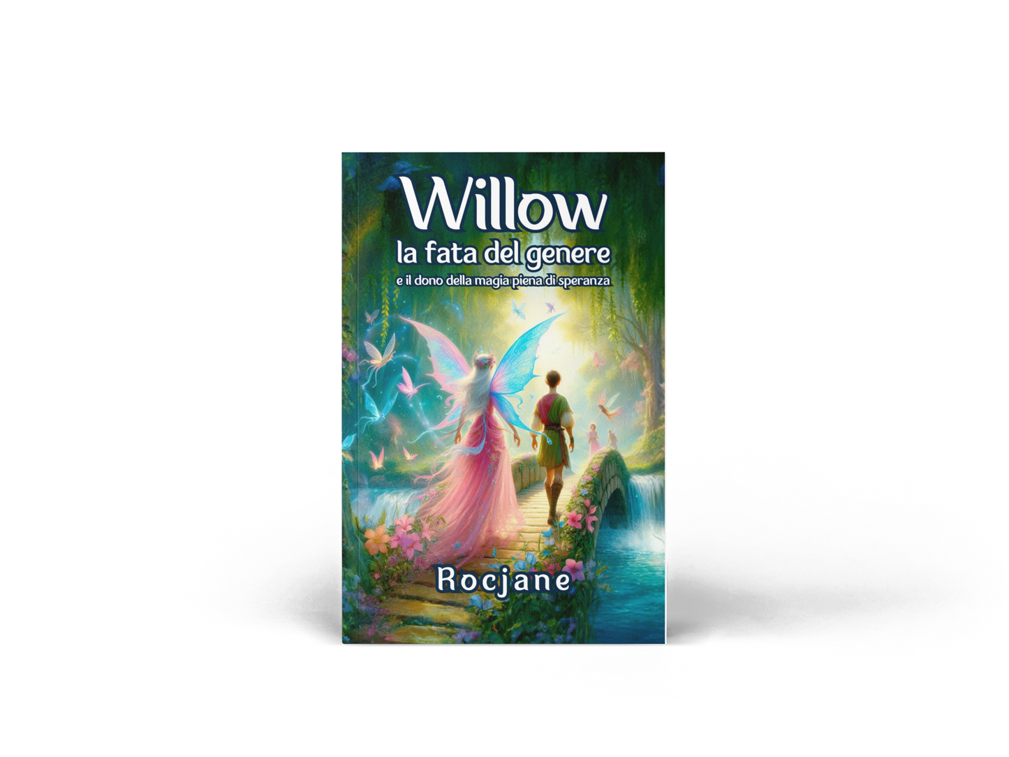 Willow The Gender Fairy and The Gift of Hopeful Magic Paperback Book in 6 Languages