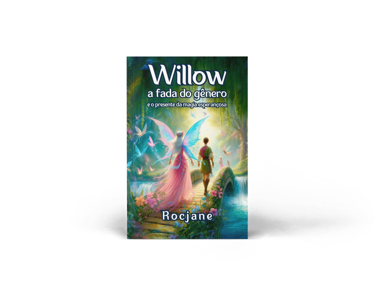 Willow The Gender Fairy and The Gift of Hopeful Magic Paperback Book in 6 Languages