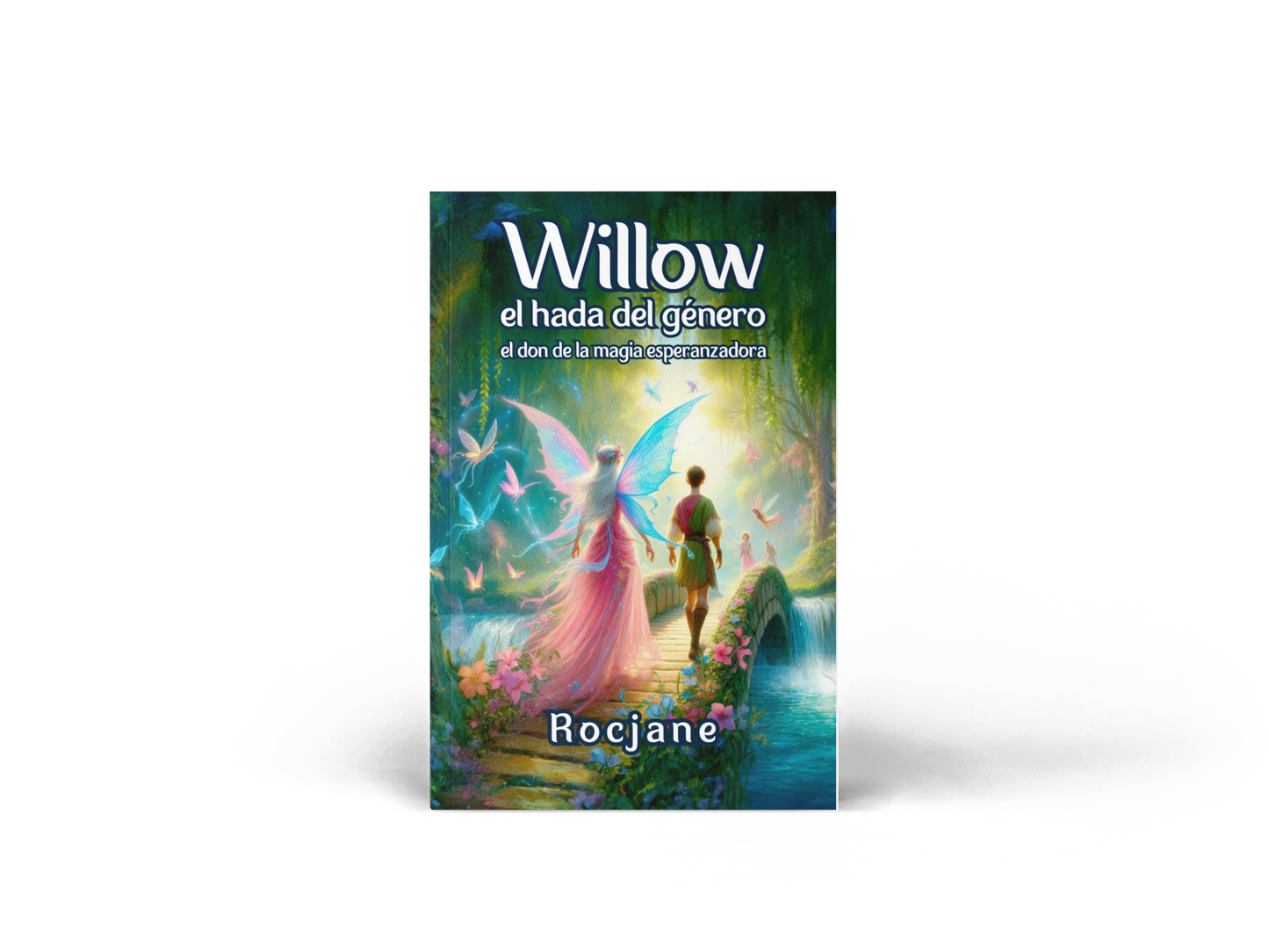 Willow The Gender Fairy and The Gift of Hopeful Magic Paperback Book in 6 Languages
