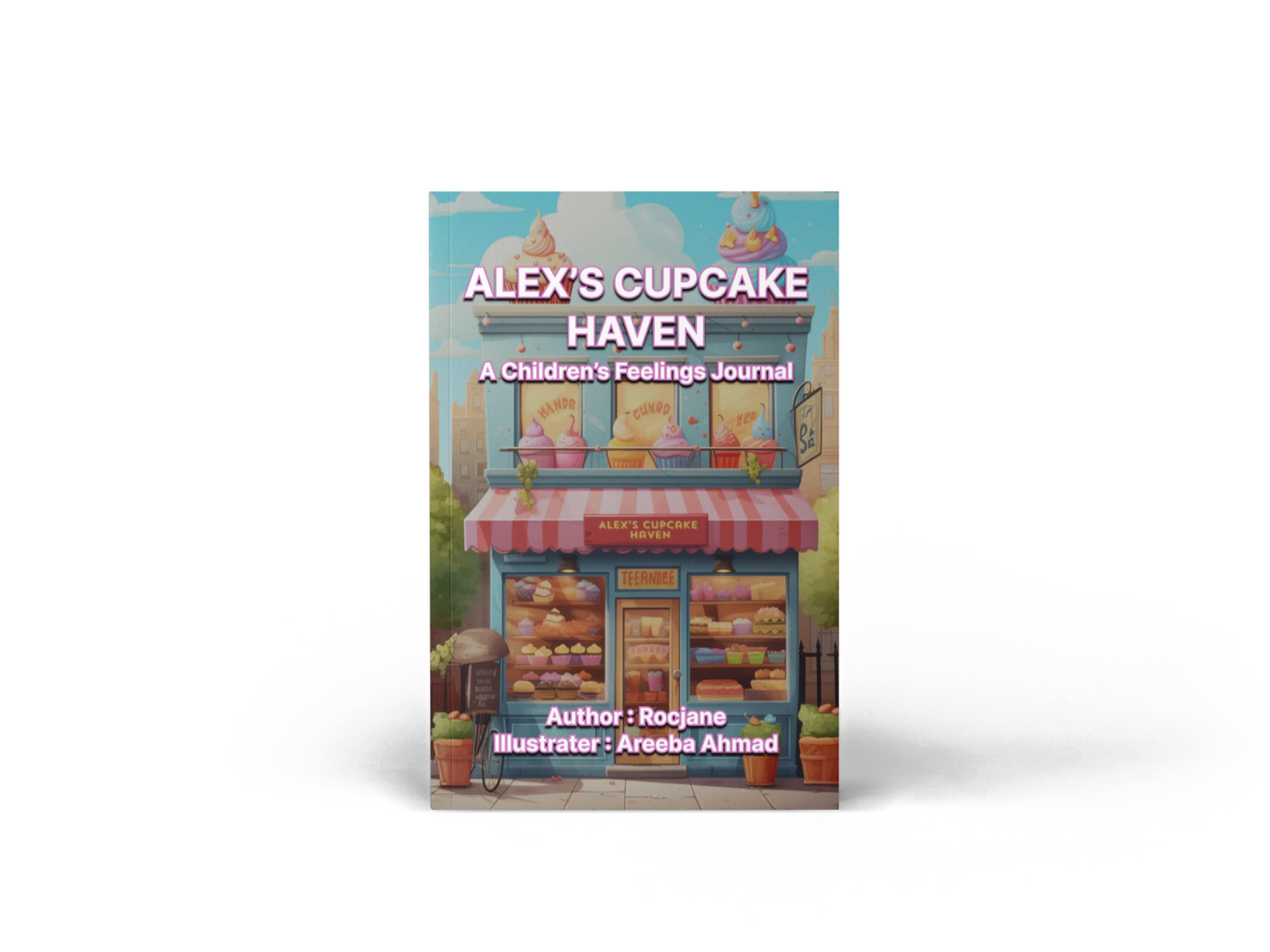 Alex's Cupcake Haven: A Children's Feelings Journal - A thoughtfully designed journal for young readers to explore self-discovery and emotions, inspired by the heartwarming tale of Alex's Cupcake Haven, available at Rocjane.com