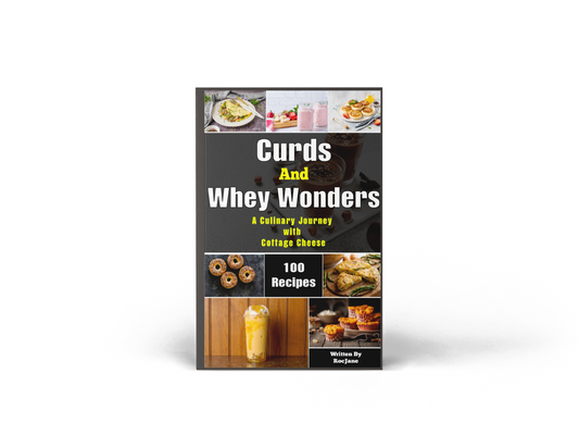 Curds and Whey Wonders cottage cheese recipes and beginner cooking paperback cover by RocJane