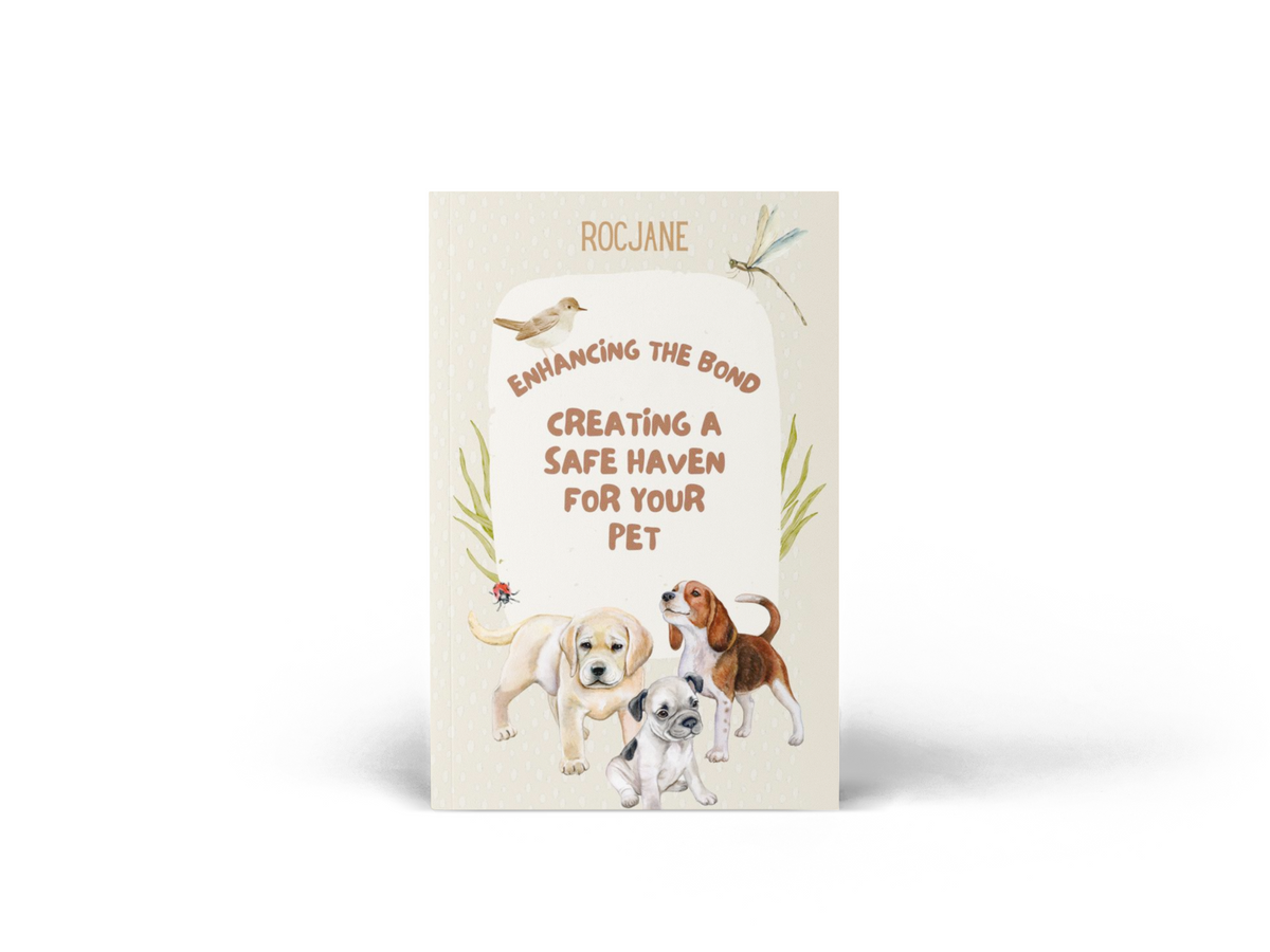 Enhancing the Bond pet safety, safe spaces, and pet-friendly home eBook cover by RocJane