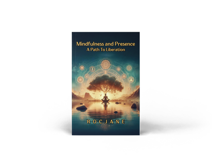 Mindfulness and Presence meditation and present-moment awareness eBook cover by RocJane