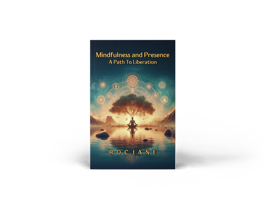 Mindfulness and Presence meditation and present-moment awareness eBook cover by RocJane