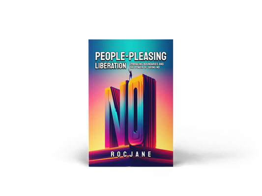 People Pleasing Liberation: Embracing Boundaries and the Power of Saying No Ebook