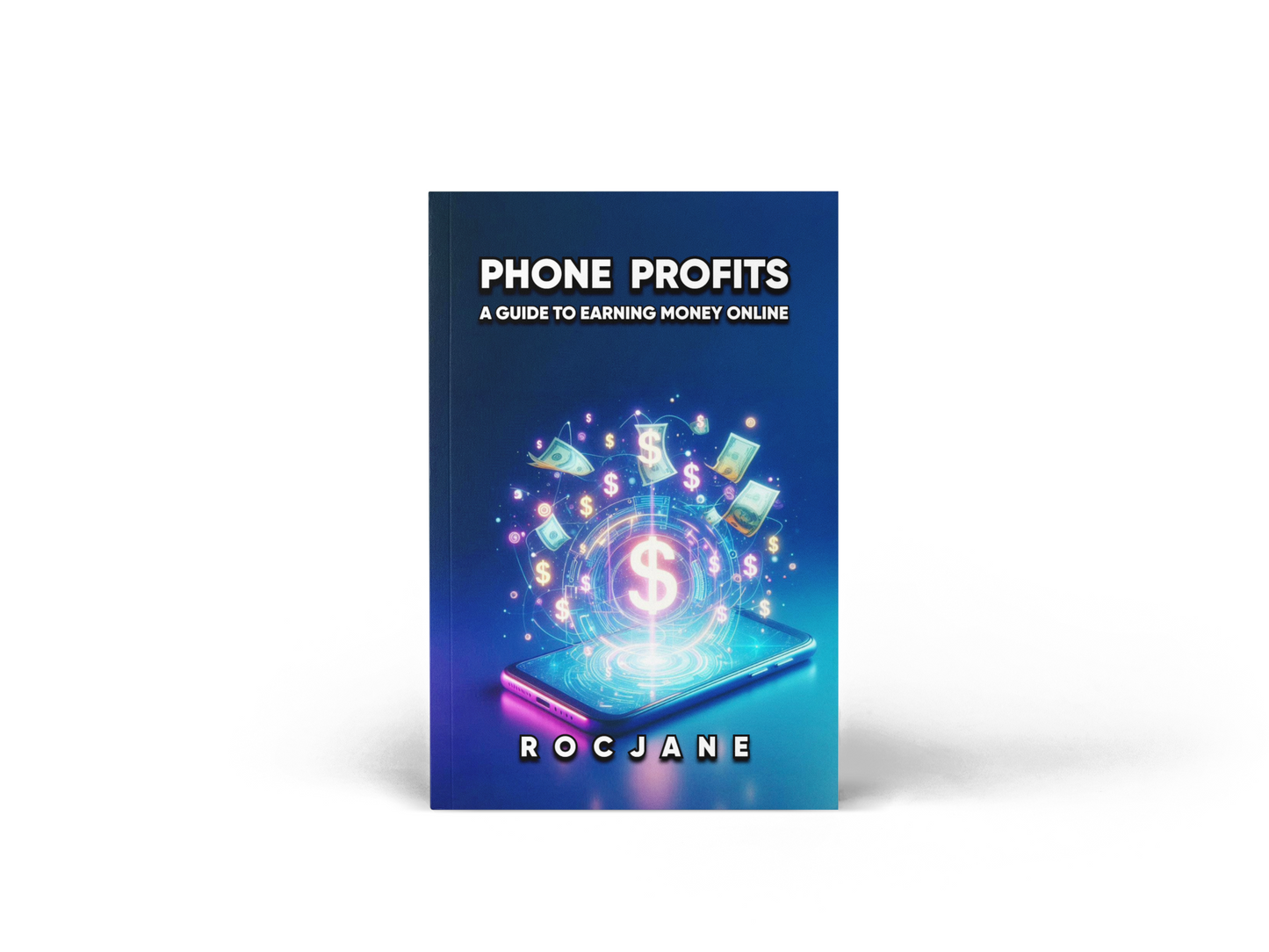 Phone Profits A Guide to Earning Money Online Ebook