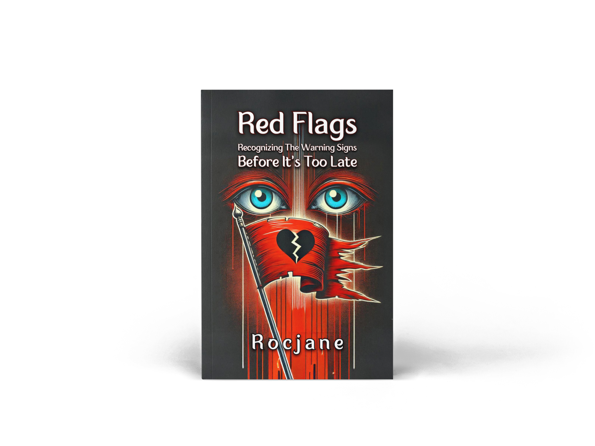Red Flags: Recognizing The Warning Signs Before It’s Too Late E-Book ...