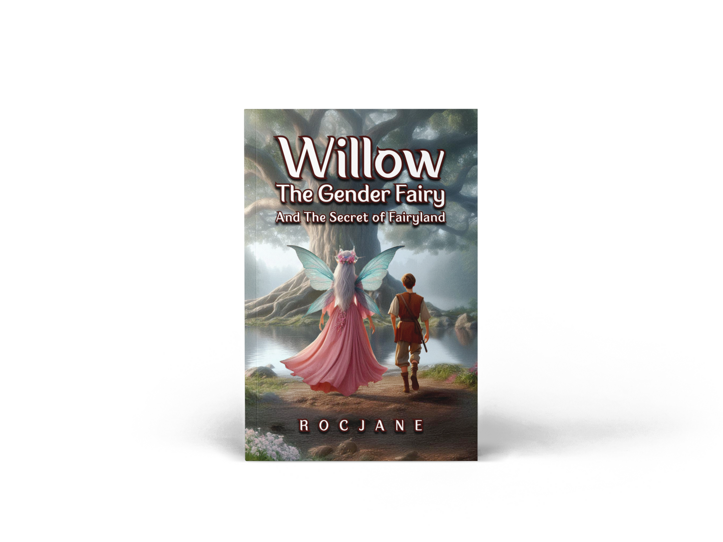 Willow the Gender Fairy And The Secret of Fairyland Ebook