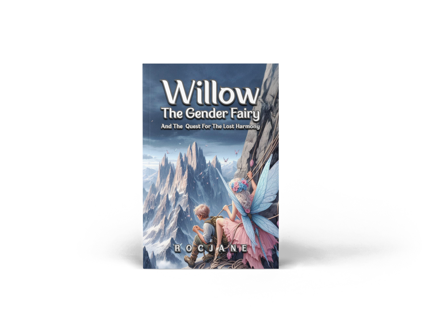 Willow the Gender Fairy And The Quest For The Lost Harmony Paperback Book