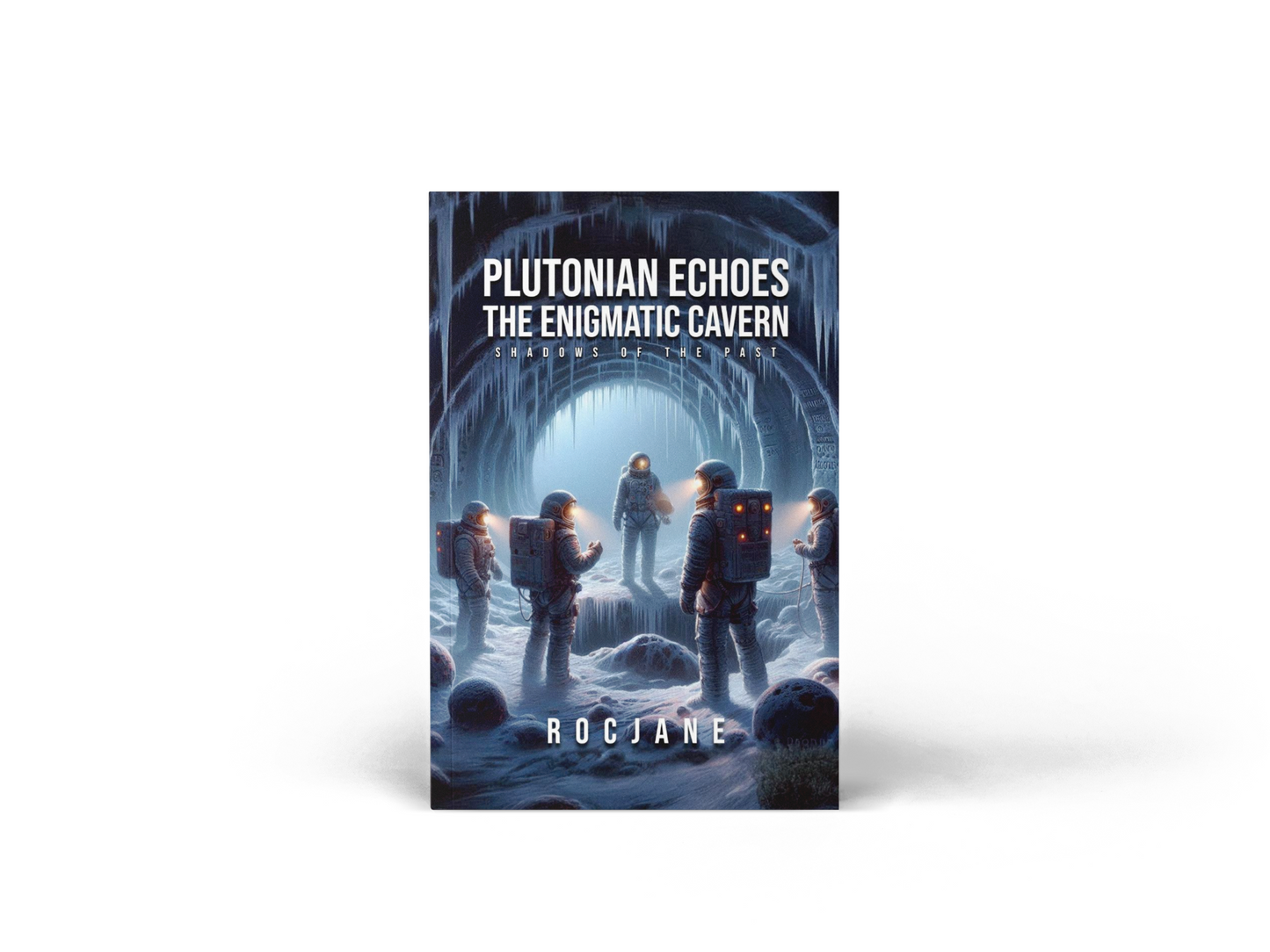 Plutonian Echoes The Enigmatic Cavern : Shadows Of The Past Paperback