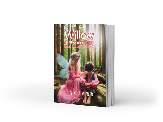 Willow The Gender Fairy and The Magical Transformation Ebook