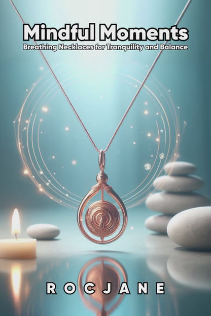 Mindful Moments: Breathing Necklaces for Tranquility and Balance Ebook